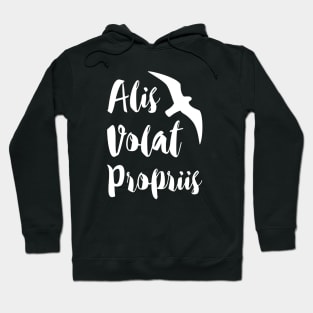 Alis Volat Propriis - She Flies With Her Own Wings Hoodie